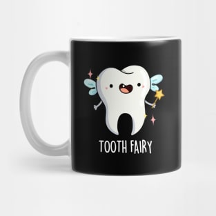 Tooth Fairy Pun Mug